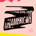 Unamerican (Clean)