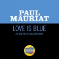 Love Is Blue (爱是忧郁)(Live On The Ed Sullivan Show, February 18, 1968)