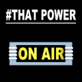 On Air! - #that Power