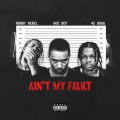 AIN'T MY FAULT (Explicit)