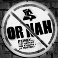 Or Nah (Remix)(feat. The Weeknd, Wiz Khalifa & DJ Mustard版)