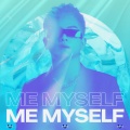 Me Myself (Explicit)