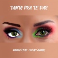 Tanto Pra Te Dar (feat. Lucas Junior)
