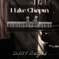 I Like Chopin (DJR7)