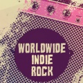 Worldwide Indie Rock (Explicit)