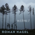 Roman Nagel - Wehmut