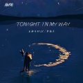 王妙可milk、炉钩子 - Tonight in my way