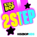 Kidz Bop Kids - 2step