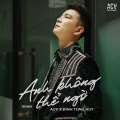 Đinh Tùng Huy、ACV - Anh Không Thể Ngờ (Ciray Remix)