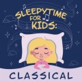 Sleepytime for Kids: Classical