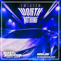 WORTH NOTHING (Experimental Edit / Fast & Furious: Drift Tape/Phonk Vol 1|feat. Oliver Tree|Explicit)