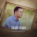 Đoàn Minh、Lưu Ánh Loan - Tôi Vẫn Cô Đơn