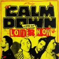 Calm Down (A Little Bit Louder Now)(Explicit)