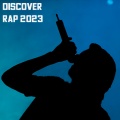 Discover Rap 2023 (Explicit)