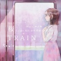 桜TRAIN (feat. 初音ミク, 鏡音リン & 鏡音レン)(Remix)