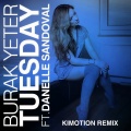 Tuesday (Kimotion Remix)