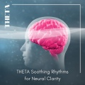 THETA Soothing Rhythms for Neural Clarity