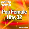 Pop Female Hits 32-S - Party Tyme (Backing Versions)