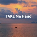 take me hand (粤语女声版)