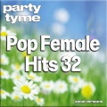 Pop Female Hits 32-S - Party Tyme (Vocal Versions)