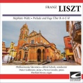 Franz Liszt – Mephisto Waltz - Prelude and Fuge Über B-A-C-H