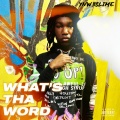 What's Tha Word (Explicit)