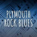 Plymouth Rock Blues