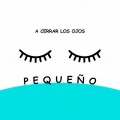 A Cerrar los Ojos Pequeño