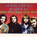 Something Happens - Hello, Hello, Hello, Hello, Hello