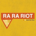 Ra Ra Riot - Can You Tell