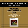 You Alone Can Rescue (Medium Key Performance Track Without Background Vocals)