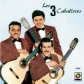Los Tres Caballeros - Tu Condena