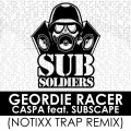 Geordie Racer (Notixx Trap Remix) [feat. Subscape] - Single