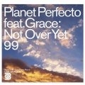 planet perfecto、Grace - Not Over Yet '99