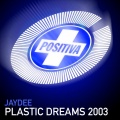 Jaydee - Plastic Dreams 2003 (Radio Edit)