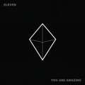 Eleven - You Are Amazing