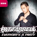 Pat Farrell、Max'C - Everyday's a Party