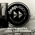 Sandy Rivera - Long Time Coming