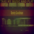 Benny Goodman、Dick Haymes - Serenade in Blue (Remaster)