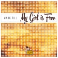 Mark Fill - My Girl Is Free (Radio Edit)