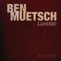 Ben Muetsch - Luvstab
