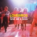 lovebirds、Holly Backler - Give Me a Sign
