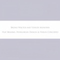 Bruno Walter and Yehudi Menuhin Play Brahms, Hungarian Dances & Violin Concerto