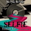 Blink Mash - Selfie