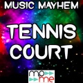 Music Mayhem - Tennis Court