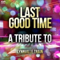 Last Good Time: A Tribute to Lynnville Train