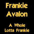 Frankie Avalon - Gingerbread