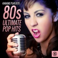 Karaoke Playlists: 80s Ultimate Pop Hits