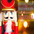 Arthur Fiedler、Boston Pops Orchestra - Waltz of the Flowers