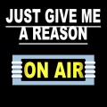 On Air! - Just Give Me a Reason (Radio Edit)